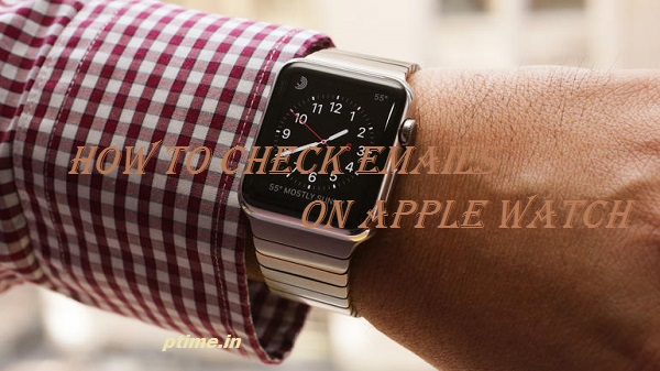 how to check mails on apple watch