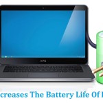 How To Increases The Battery Life Of Laptop