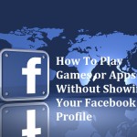 How To Play Games or Apps Without Showing Your Facebook Profile