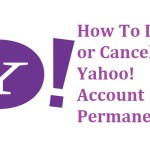 How To Delete or Cancel Your Yahoo! Account Permanently