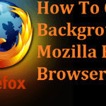 How To Change Background Of Mozilla Firefox Browser