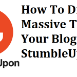 How To Drive Massive Traffic To Your Blog From StumbleUpon