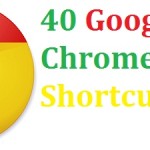 40 Google Chrome Shortcut Keys