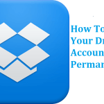 How To Delete Your DropBox Account Permanently
