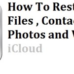 How To Restore Deleted Files,Contacts,Calendar’s,Photos and Videos From iCloud