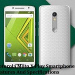Motorola Moto X Play Smartphones Features And Specifications
