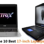 The 10 Best 17-inch Laptops To Buy In 2017 (Larger Display For Professional Gamings)